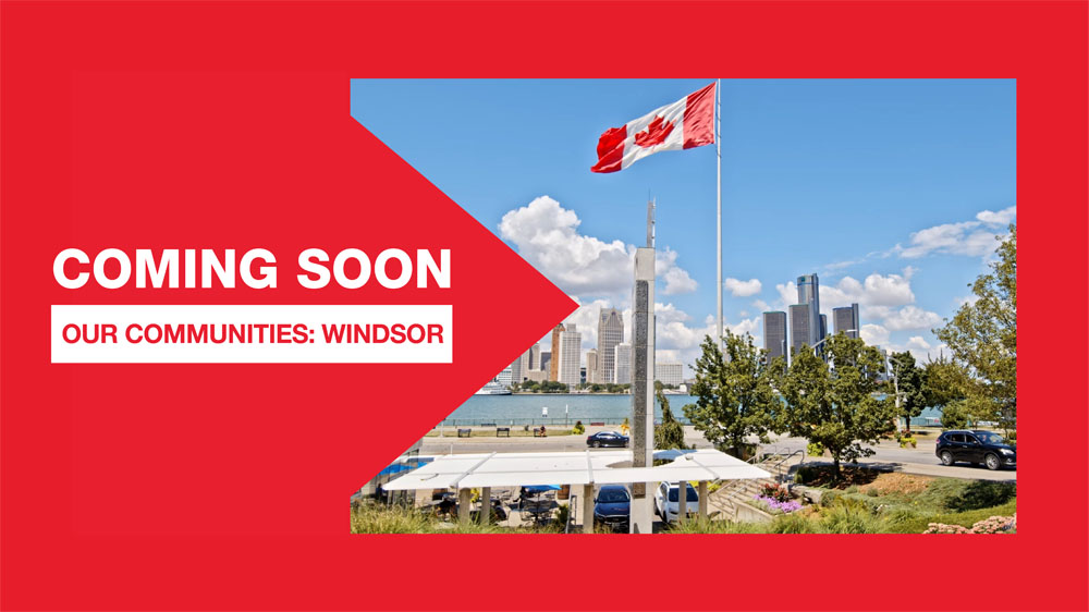 Coming Soon - Our Communities: Windsor 
