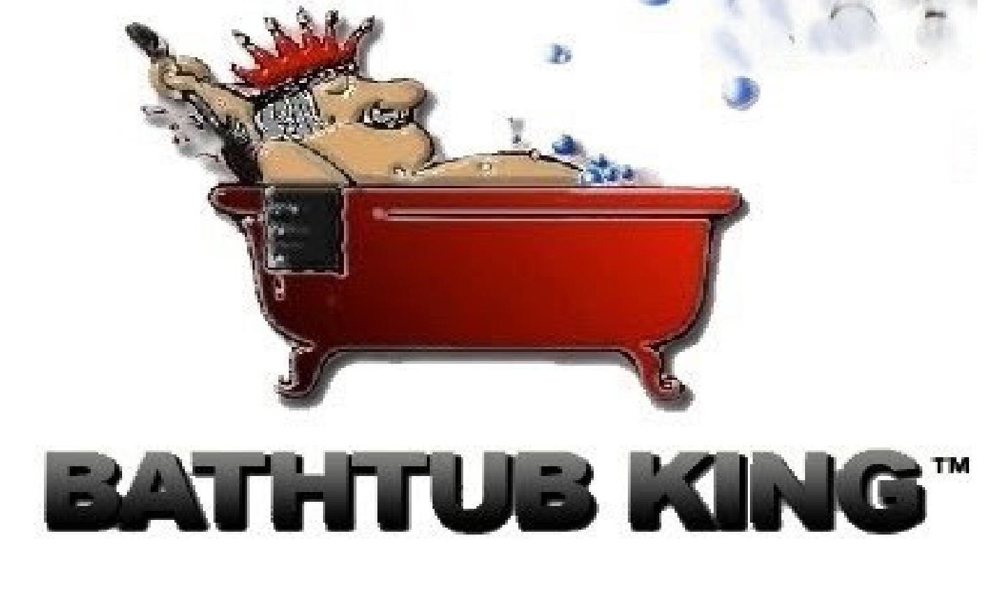 BATHTUB KING